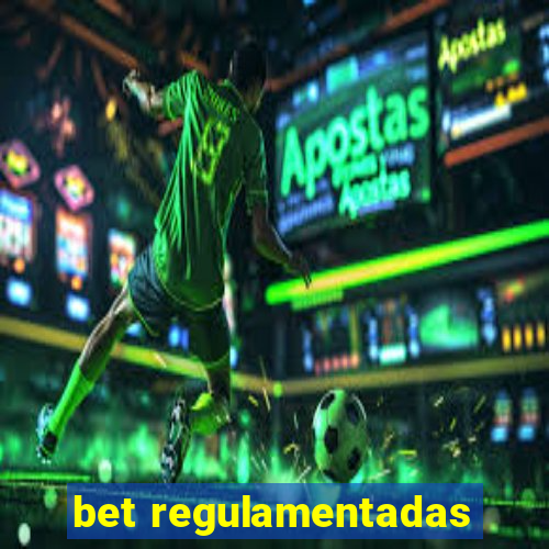 bet regulamentadas